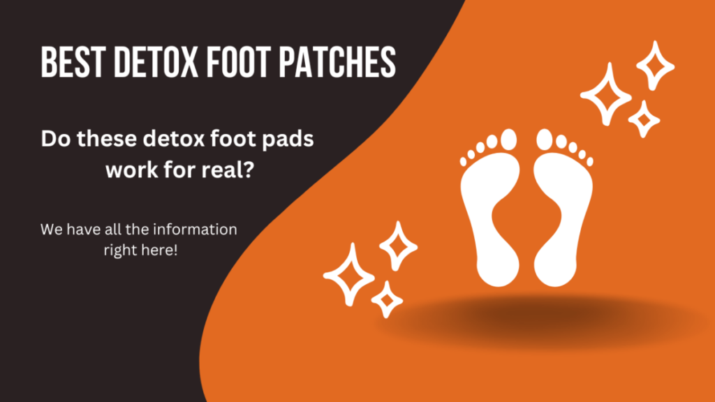 Best Detox Foot Patches for Healthier-Looking Skin - Detox Water